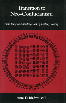 Anne Birdwhistell - Transition to Neo-Confucianism: Shao Yung on Knowledge and Symbols of Reality