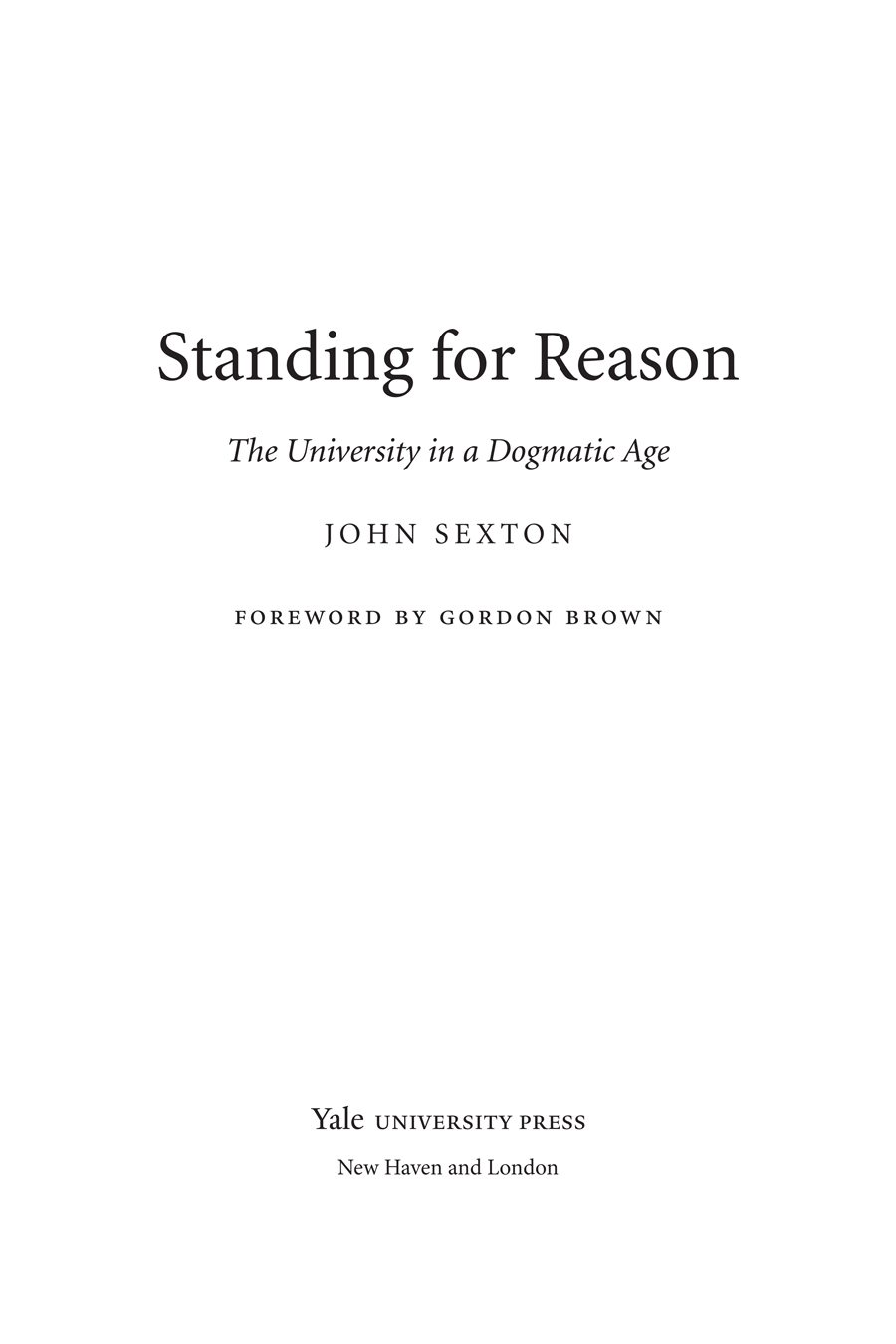 Copyright 2019 by John Sexton Foreword copyright 2019 by Gordon Brown All - photo 1