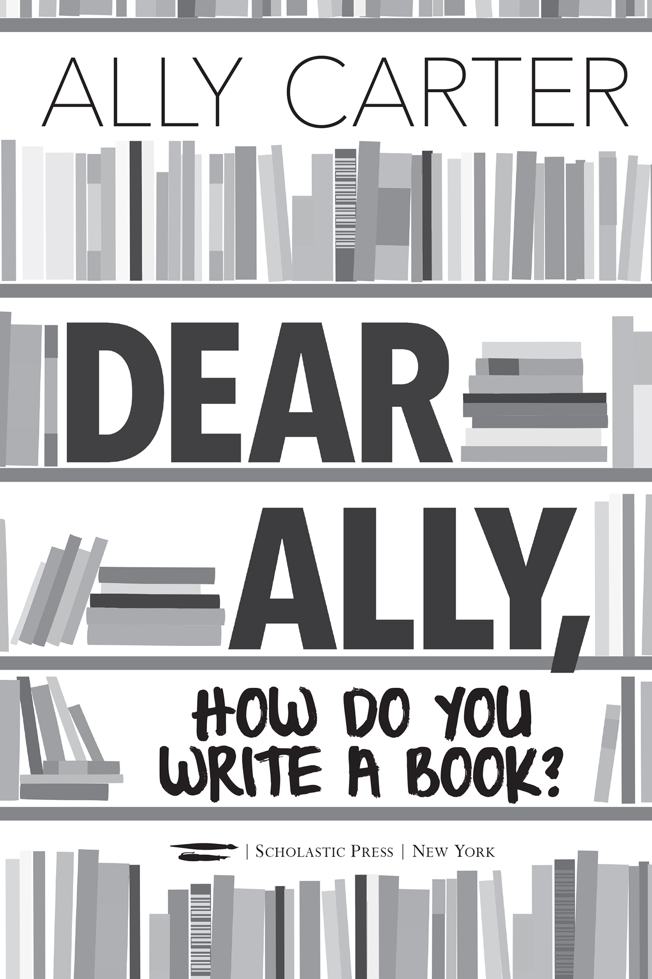 Dear Ally How Do You Write a Book - photo 1