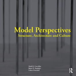 Cruvellier Mark - Model perspectives : structure, architecture and culture