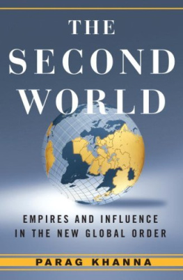 Parag Khanna - The Second World: Empires and Influence in the New Global Order