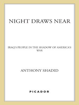 Anthony Shadid - Night Draws Near: Iraq’s People in the Shadow of America’s War