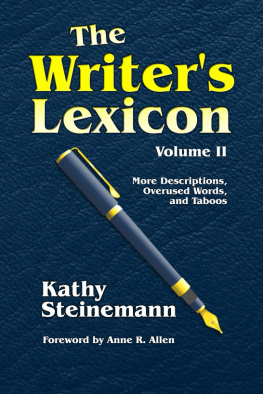 Kathy Steinemann The Writer’s Lexicon Volume II: More Descriptions, Overused Words, and Taboos