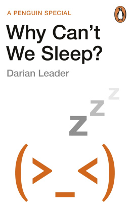 Darian Leader - Why Can’t We Sleep? Understanding Our Sleeping and Sleepless Minds