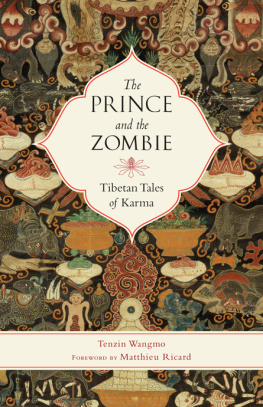 Tenzin Wangmo The Prince and the Zombie: Tibetan Tales of Karma