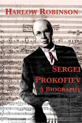 Harlow Robinson - Sergei Prokofiev: a Biography