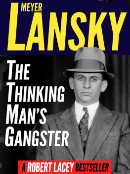 Robert Lacey - Meyer Lansky: The Thinking Man’s Gangster