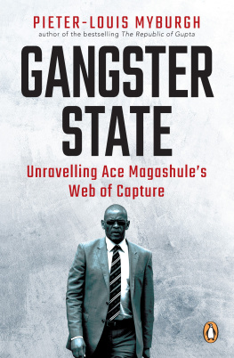 Pieter-Louis Myburgh Gangster State: Unravelling Ace Magashule’s Web of Capture