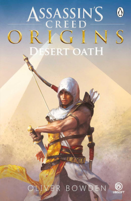 Oliver Bowden - Desert Oath: The Official Prequel to Assassin’s Creed Origins