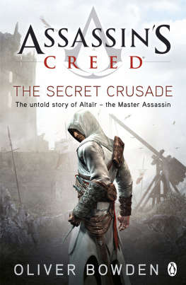 Oliver Bowden - Assassin’s Creed: The Secret Crusade