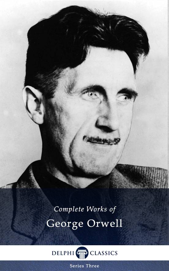 The Complete Works of GEORGE ORWELL 19031950 Contents Delphi - photo 1