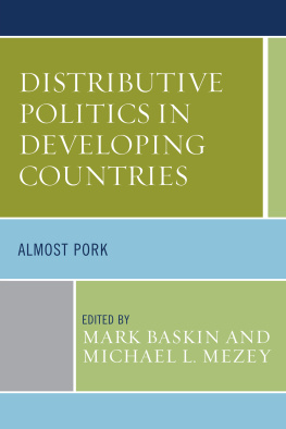 Mark Baskin Distributive Politics in Developing Countries: Almost Pork