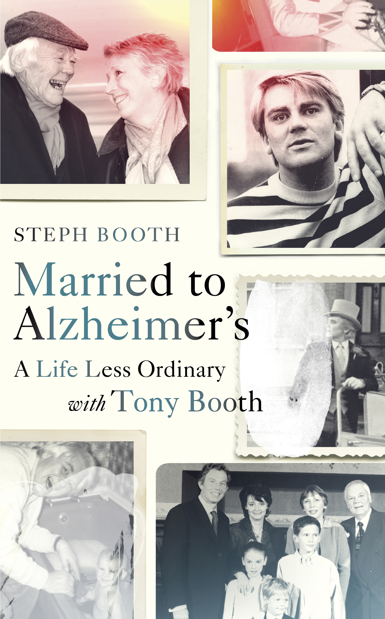 Steph Booth Married to Alzheimers A life less ordinary with Tony Booth - photo 1