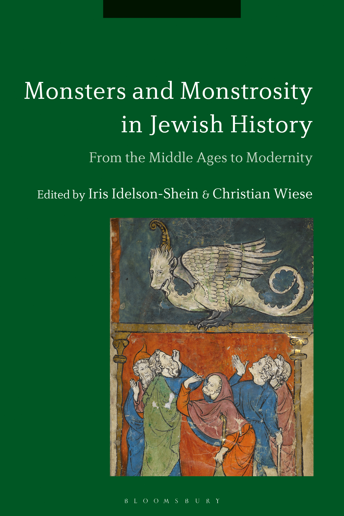 Monsters and Monstrosity in Jewish History Also available from Bloomsbury - photo 1