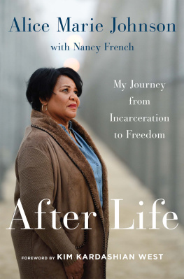 Alice Marie Johnson - After Life: My Journey from Incarceration to Freedom