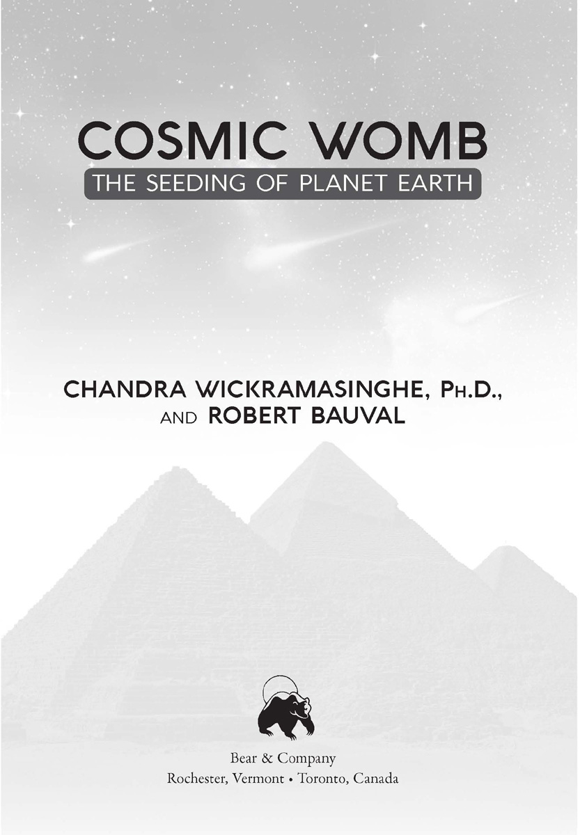 COSMIC WOMB Beginning in the 1960s Chandra Wickramasinghe PhD together - photo 2