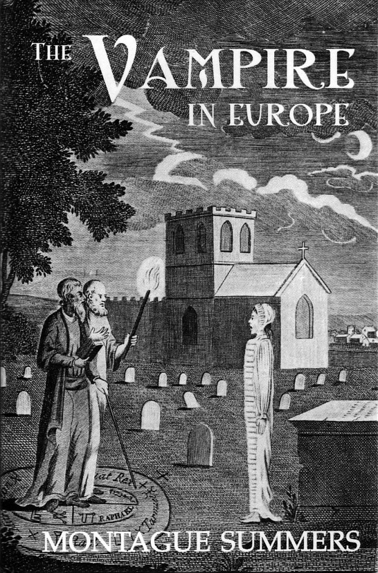 The Vampire in Europe True Tales of the Undead - photo 2