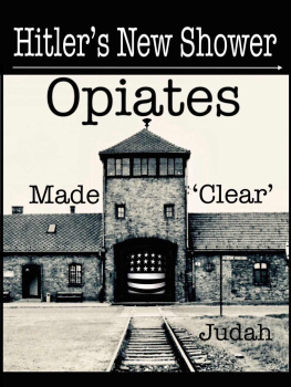 Judah - Hitler’s New Shower: Opiates Made ’Clear’