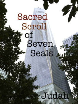 Judah - Sacred Scroll of Seven Seals: The Lost Knowledge of Good and Evil