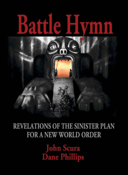 John Scura Battle Hymn: Revelations of the Sinister Plan for a New World Order