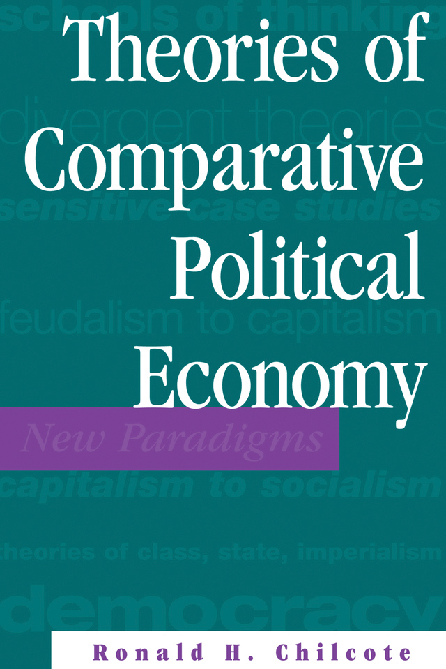 THEORIES OF COMPARATIVE POLITICAL ECONOMY OTHER BOOKS BY RONALD H CHILCOTE - photo 1