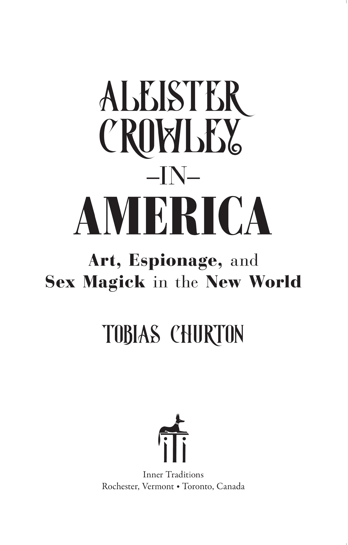 Aleister Crowley in America Art Espionage and Sex Magick in the New World - image 2