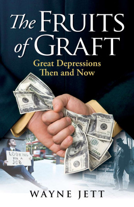 Wayne Jett - The Fruits of Graft: Great Depressions Then and Now