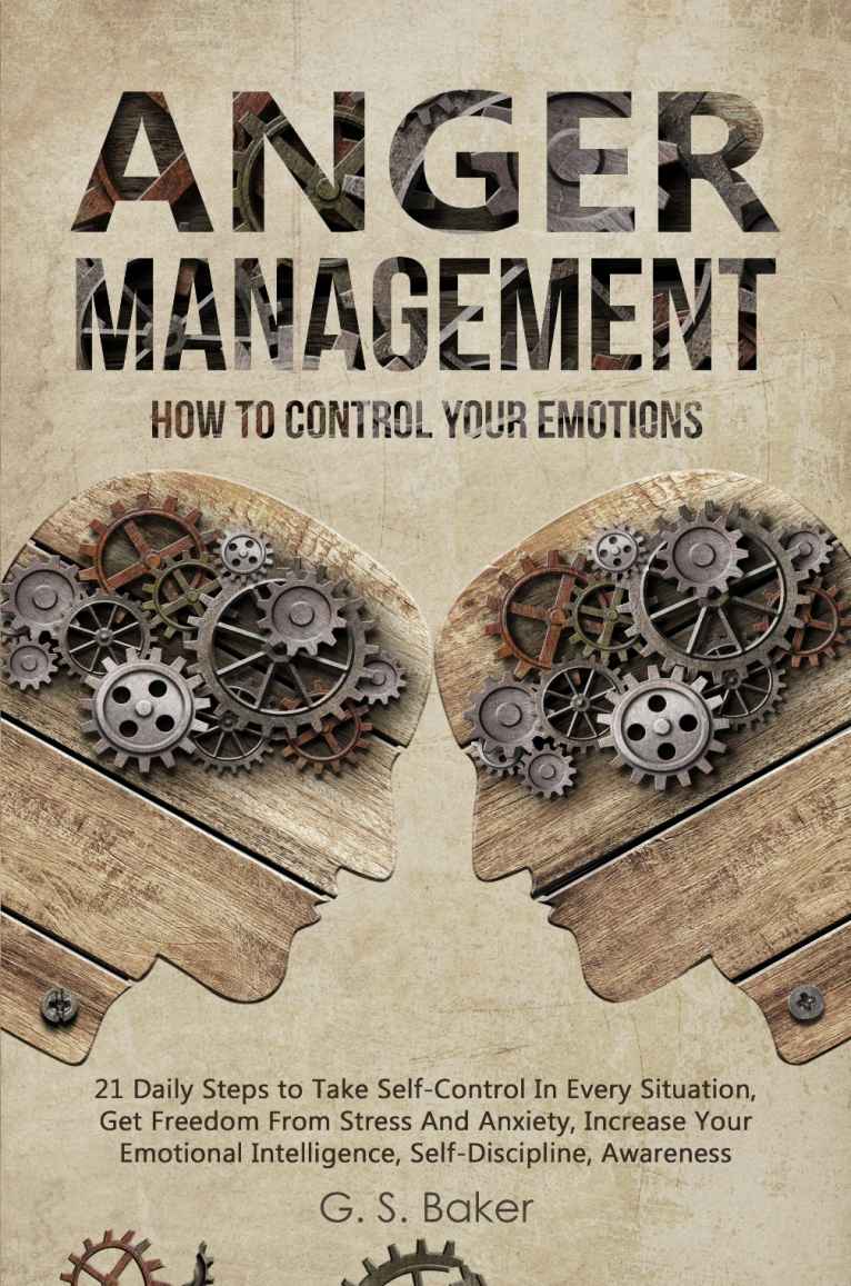 ANGER MANAGEMENT How to control your emotions 21 Daily Steps to Take - photo 2
