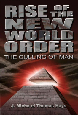 J. Micha-el Thomas Hays - Rise of the New World Order: The Culling of Man