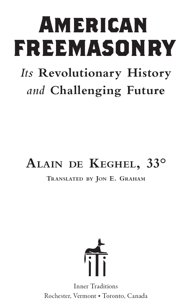 American Freemasonry Its Revolutionary History and Challenging Future - image 2