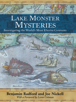 Benjamin Radford Lake Monster Mysteries: Investigating the World’s Most Elusive Creatures