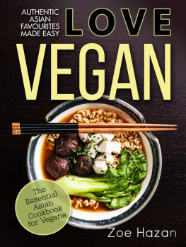 High Cedar Press - Love Vegan: Authentic Asian Favorites Made Easy