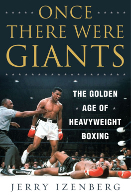 Jerry Izenberg - Once There Were Giants: The Golden Age of Heavyweight Boxing