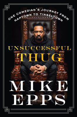 Mike Epps Unsuccessful Thug: One Comedian’s Journey from Naptown to Tinseltown