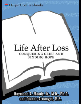 Raymond Moody - Life After Loss: Conquering Grief and Finding Hope