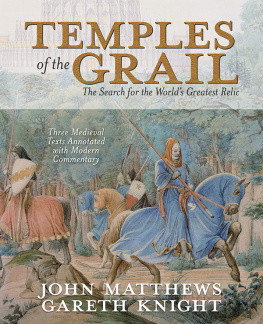 John Matthews Temple of the Grail: The Search for the World’s Greatest Relic