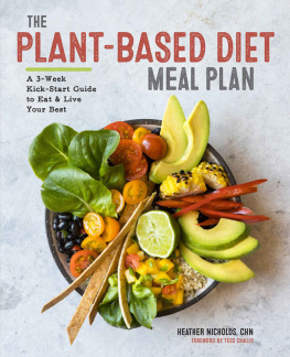 Heather Nicholds Rhn - The Plant-Based Diet Meal Plan: A 3-Week Kickstart Guide to Eat & Live Your Best