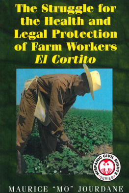 Maurice Mo Jourdane The Struggle for the Health and Legal Protection of Farm Workers: El Cortito