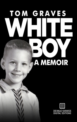 Tom Graves - White Boy: A Memoir