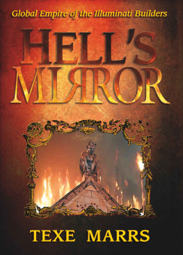 Texe Marrs - Hell’s Mirror: Global Empire of the Illuminati Builders