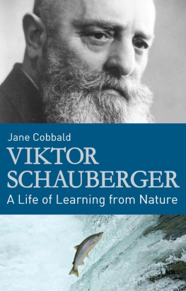 Jane Cobbald - Viktor Schauberger: A Life of Learning from Nature