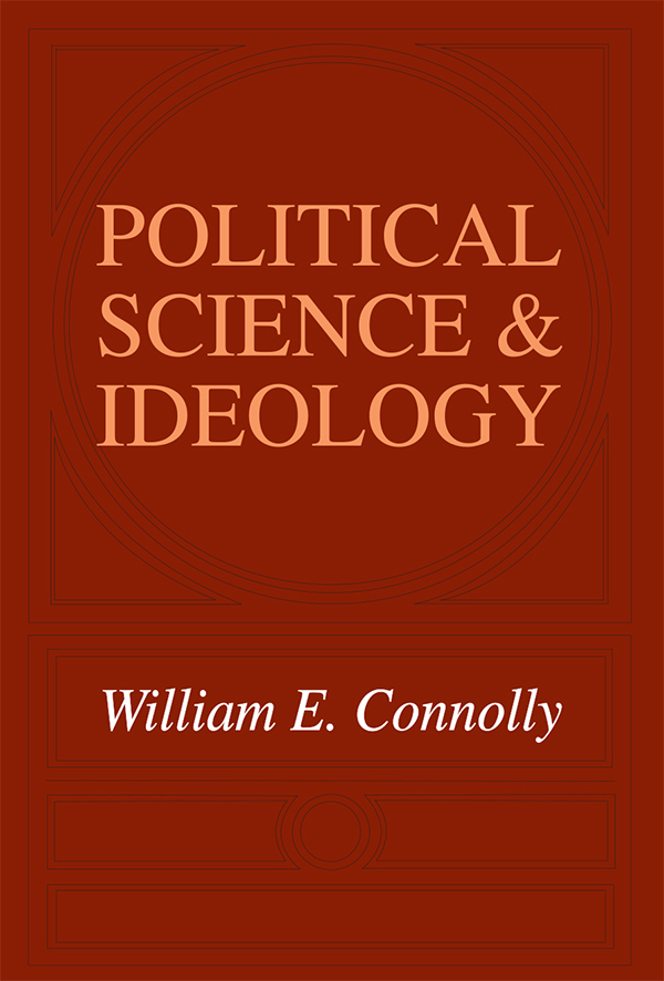 Political Science Ideology Political Science Ideology William E Connolly - photo 1