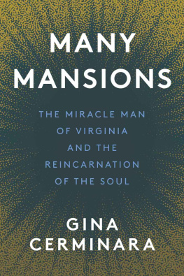 Gina Cerminara - Many Mansions: The Miracle Man of Virginia and the Reincarnation of the Soul