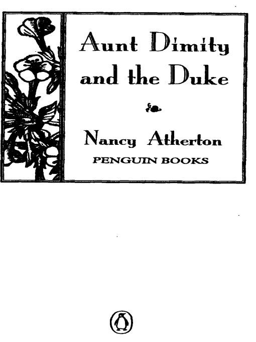 Table of Contents A PENGUIN MYSTERY AUNT DIMITY AND THE DUKE Nancy Atherton - photo 1