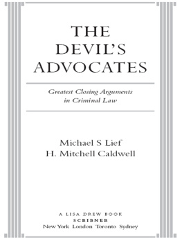 Michael S Lief The Devils Advocates: Greatest Closing Arguments in Criminal Law
