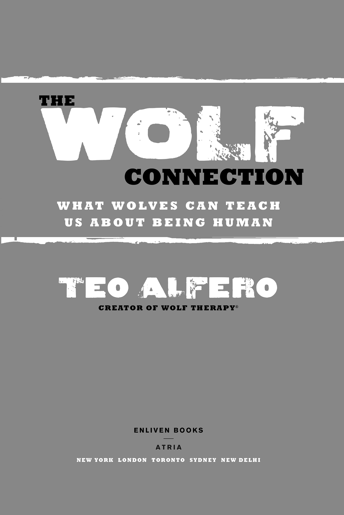 The Wolf Connection What Wolves Can Teach Us about Being Human - image 2