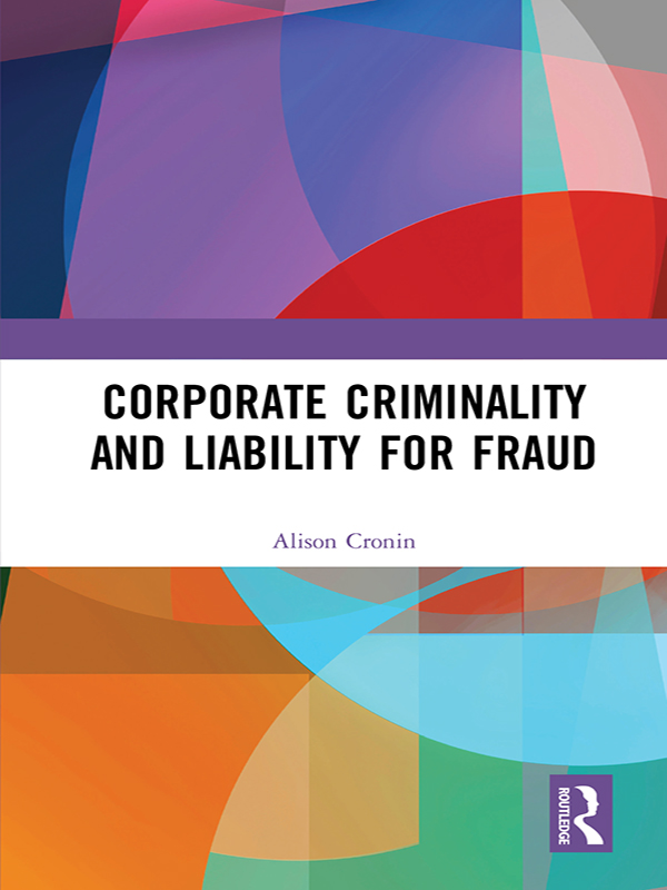 Corporate Criminality and Liability for Fraud Through a rational reconstruction - photo 1