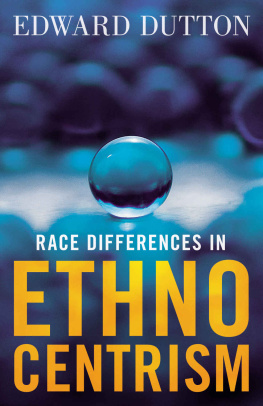 Edward Dutton - Race Differences in Ethnocentrism