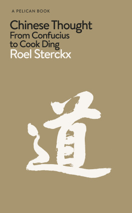 Roel Sterckx - Chinese Thought: From Confucius to Cook Ding (Pelican Books)