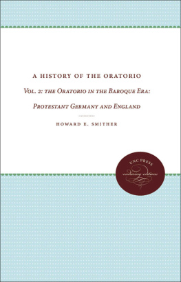 Howard E. Smither - A History of the Oratorio: Vol. 2: The Oratorio in the Baroque Era: Protestant Germany and England